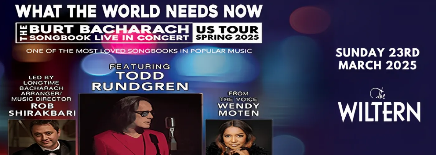 Todd Rundgren & Rob Shirakbari: What The World Needs Now – The Burt Bacharach Songbook In Concert